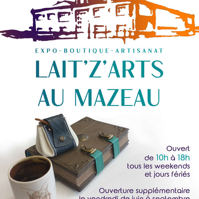 Lait'Z'Arts au Mazeau - expo - boutique - artisanat