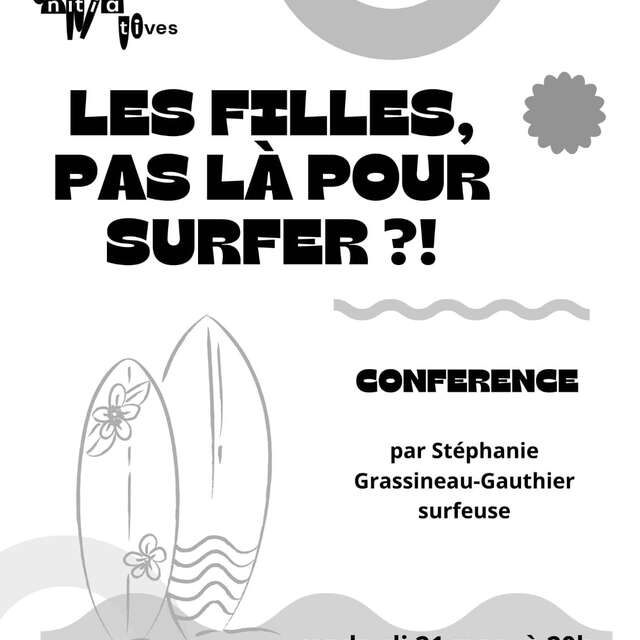 CONFÉRENCE "LES FILLES, PAS LÀ POUR SURFER?!"