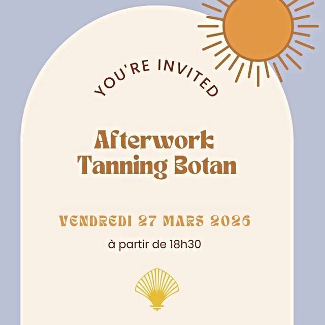 Afterwork 'Tanning Botan' chez Darna