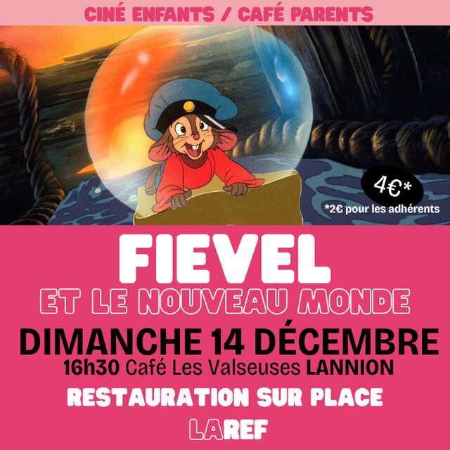 Fievel et le nouveau monde - Ciné enfants / Apéro parents