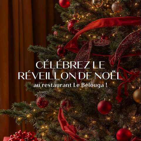 Réveillon de Noël - Hôtel AGAPA - Restaurant Le Bélouga