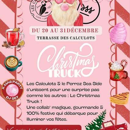 Christmas Truck avec Perroz Sea Side et Les Calculots !