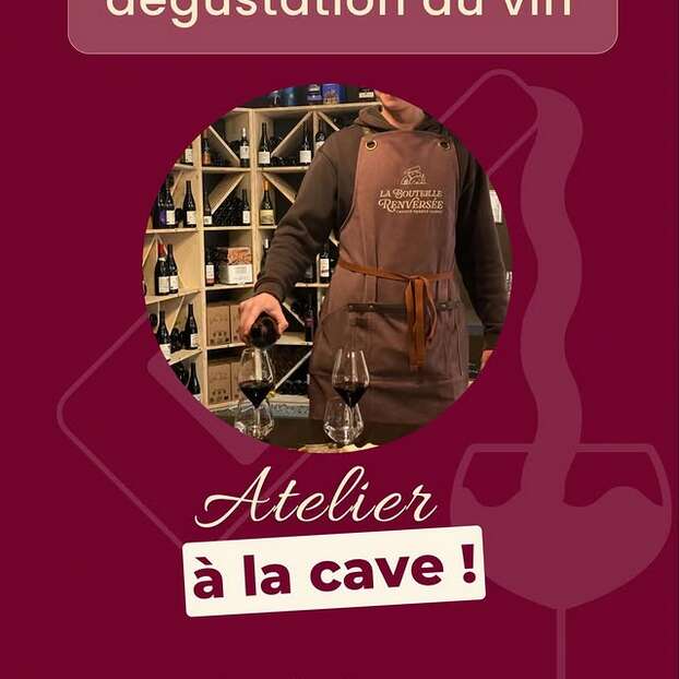 Atelier dégustation "Initiation à la dégustation de vin" - La Bouteille Renversée