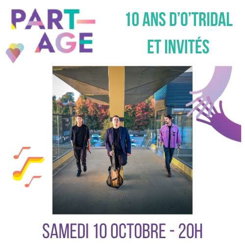 10 ans O'TRIDAL et invités