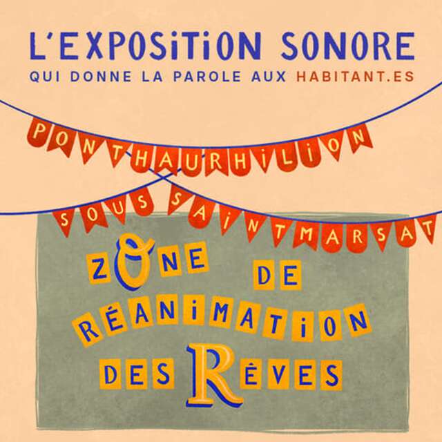 Exposition - "Zone de réanimation des rêves"