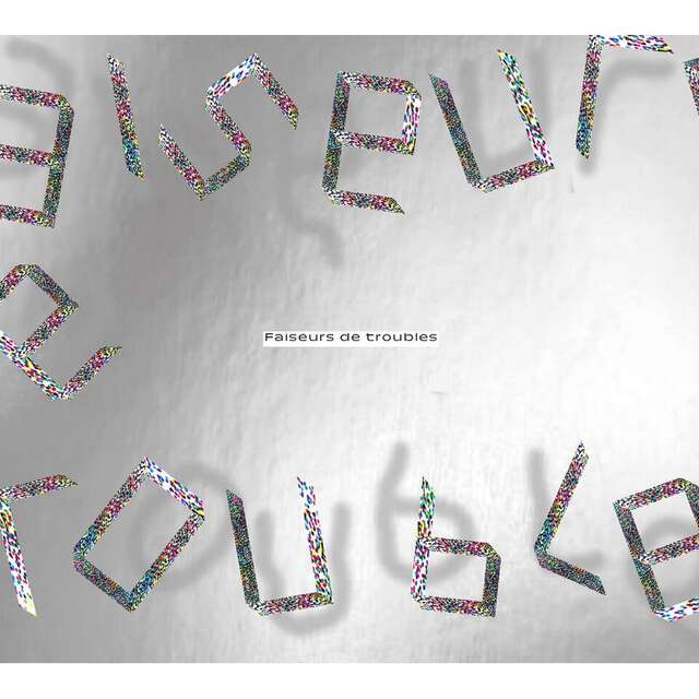 Exposition: "Faiseurs de troubles"
