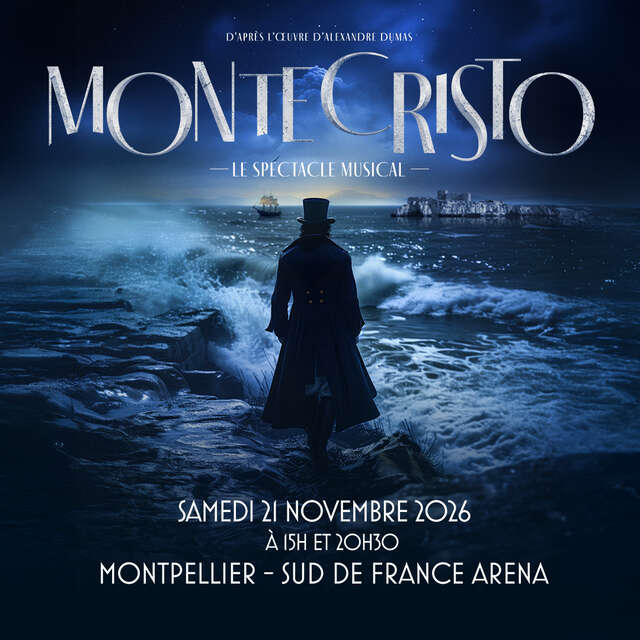 MONTE-CRISTO, LE SPECTACLE MUSICAL