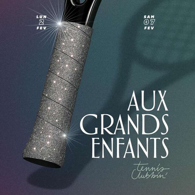 AUX GRANDS ENFANTS TENNIS CLUBBIN' OPEN OCCITANIE
