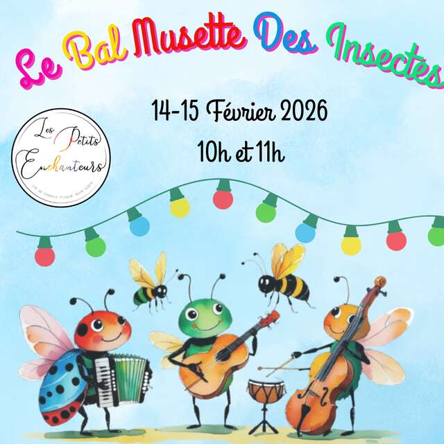 LE BAL MUSETTE DES INSECTES
