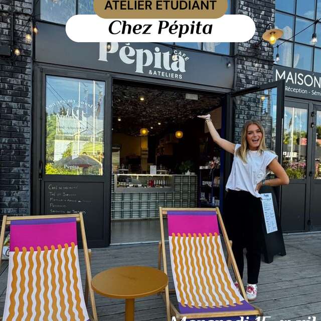 ATELIER ÉTUDIANTS CHEZ PÉPITA CAFÉ