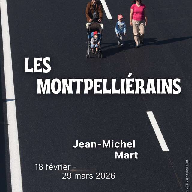 EXPOSITION "LES MONTPELLIÉRAINS"