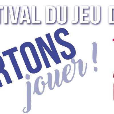 FESTIVAL DU JEU "SORTONS JOUER"