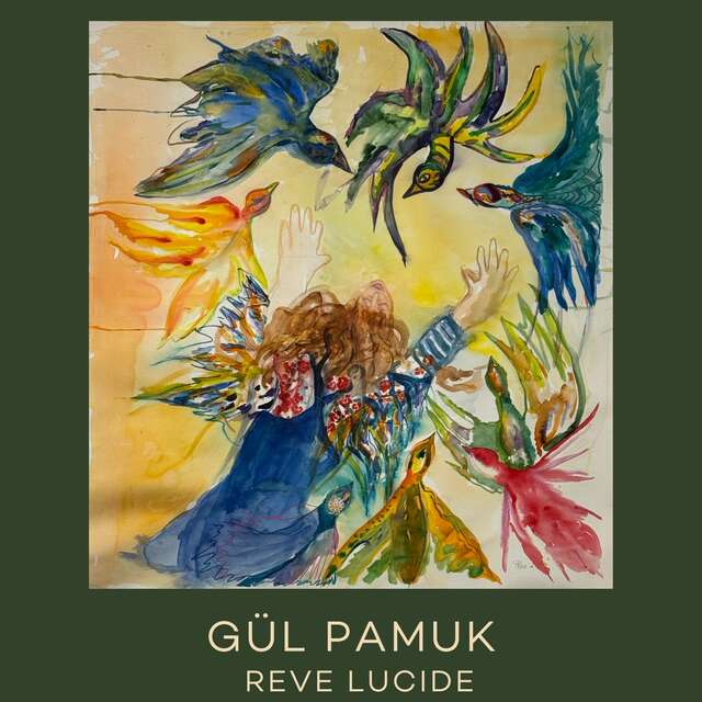 EXPOSITION RÊVE LUCIDE GÜL PAMUK