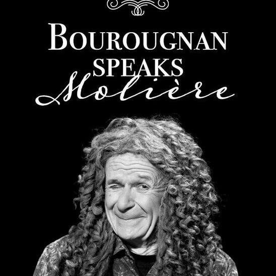 DANIEL VILLANOVA DANS BOUROUGNAN SPEAKS MOLIÈRE