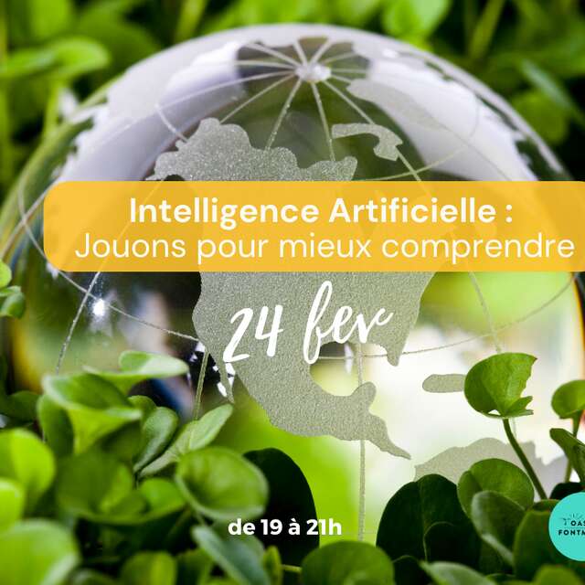 INTELLIGENCE ARTIFICIELLE : JOUONS POUR MIEUX COMPRENDRE