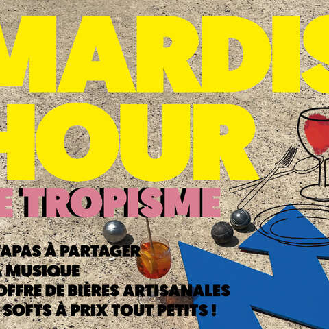 MARDI HOUR AU CAFÉ TROPISME