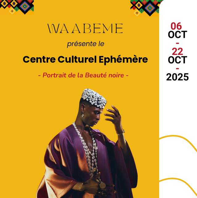 CENTRE CULTUREL ÉPHÉMÈRE - PORTRAIT DE LA BEAUTÉ NOIRE