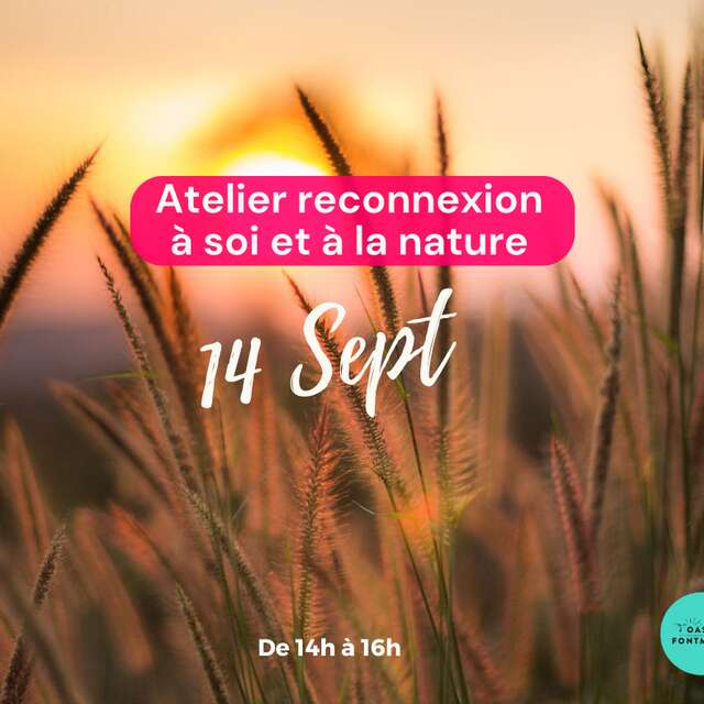 ATELIER RECONNEXION À SOI ET À LA NATURE