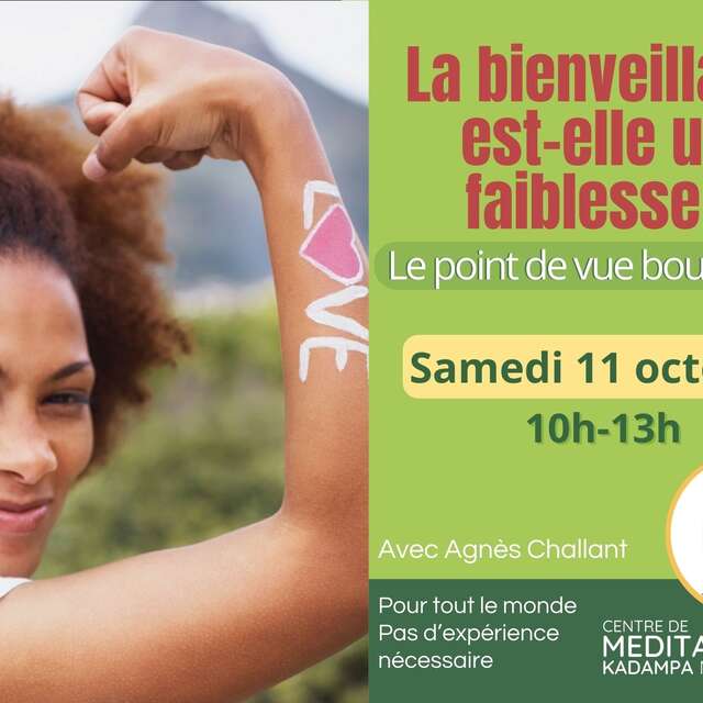 LA BIENVEILLANCE EST-ELLE UNE FAIBLESSE ? — LE POINT DE VUE BOUDDHISTE