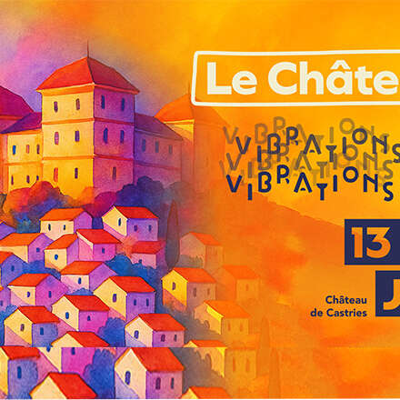 LE CHÂTEAU#VIBRATIONS