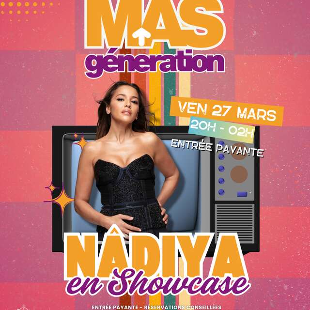 MAS GÉNERATION - NÂDIYA