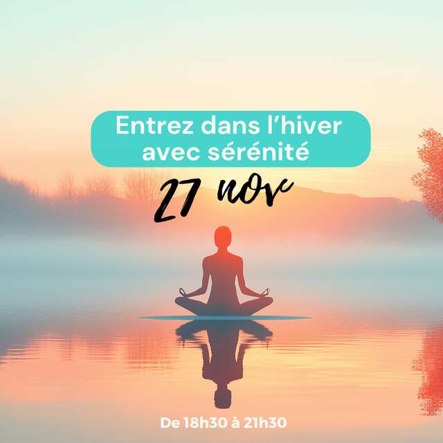 ATELIER "ENTRER DANS L’HIVER AVEC SÉRÉNITÉ"