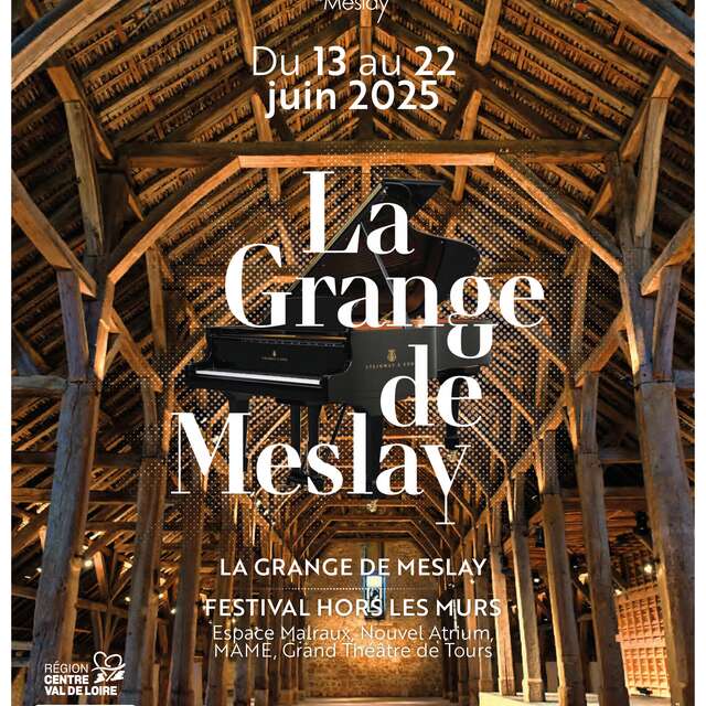 Fêtes musicales en Touraine : Festival de la Grange de Meslay