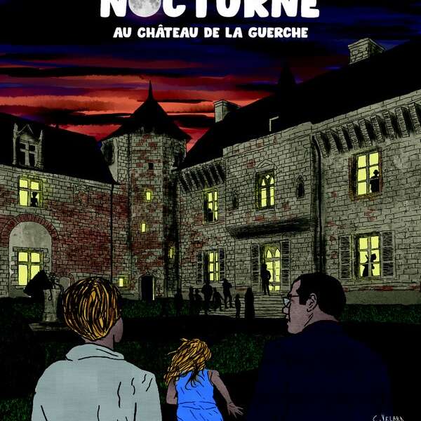 Nocturne au château de la Guerche