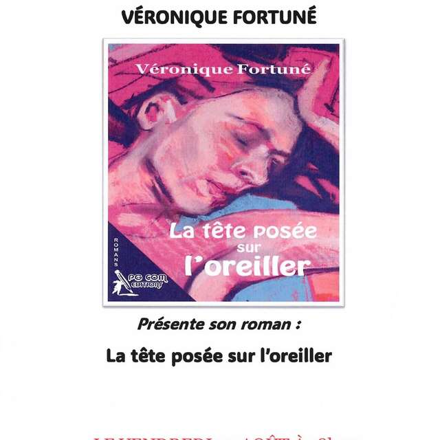 Rencontre - Dédicace avec Véronique Fortuné autour de son roman "La tête posée sur l'oreiller"
