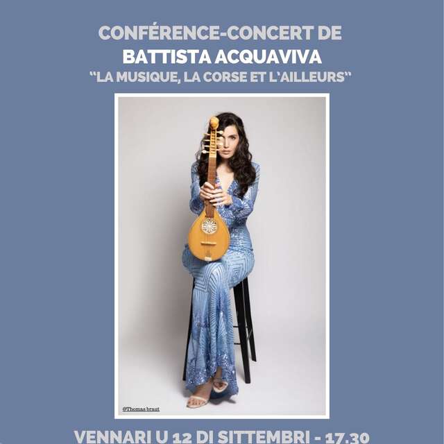 Conférence-concert de Battista Acquaviva : "La musique, la Corse et l’ailleurs"