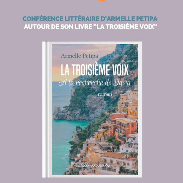 Conférence Littéraire d'Armelle Petipa autour de son livre "La troisième voix, à la recherche de Davia"
