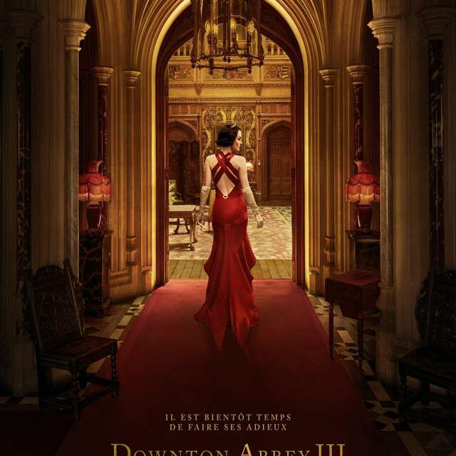 Downton Abbey III : Le Grand Final à l'affiche