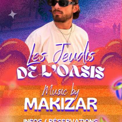 Les Jeudis de l'Oasis - Music by DJ Makizar