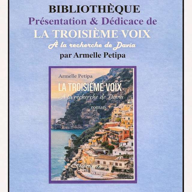 À la rencontre d’Armelle Petipa – Dédicace de son 1er ouvrage "La troisième voix, à la recherche de Davia"