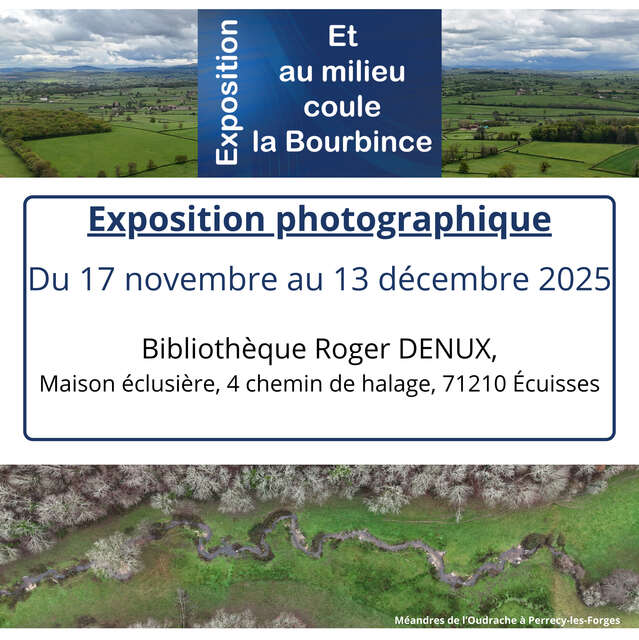 Exposition photographique "Et au milieu coule la Bourbince"