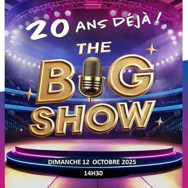 20 ans déjà ! The BIG SHOW