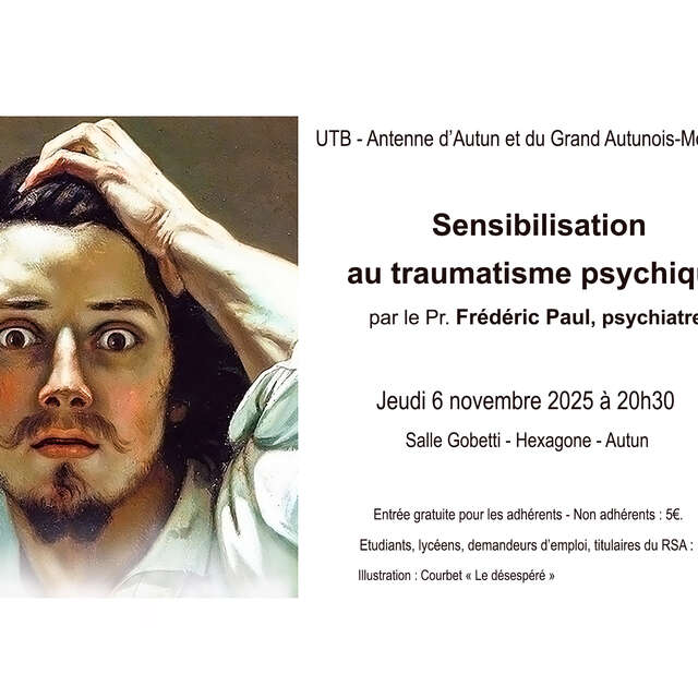 Conférence : Sensibilisation au traumatisme psychique, par le Pr Frédéric Paul, médecin psychiatre à Autun.