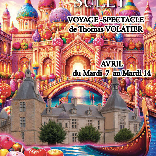 Sucrissime Sully, Voyage-Spectacle de Thomas VOLATIER