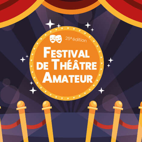 25ème Festival de Théâtre Amateur