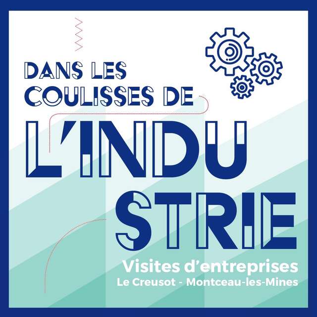 Dans les coulisses de l'industrie, visites d'entreprises