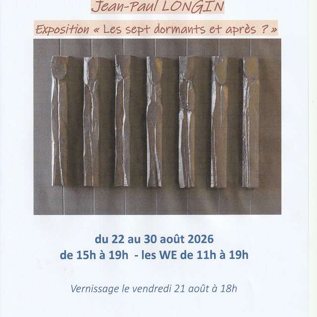"Les sept Dormants, et après ?", exposition de Jean-Paul LONGIN.