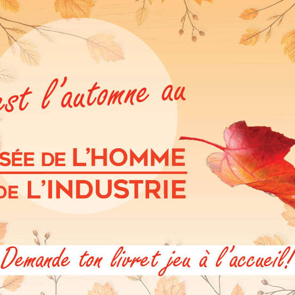 Jeu d'automne au Musée de l' Homme et de l' Industrie