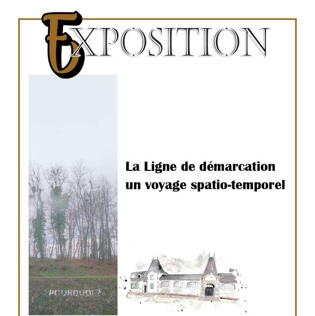 Exposition La ligne de démarcation, un voyage spatio-temporel