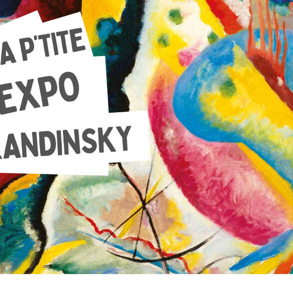 Ma p'tite expo Kandinsky du 3 au 31 mars