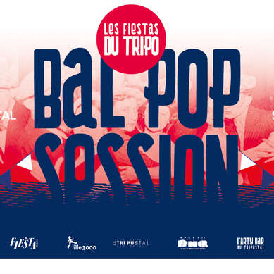Les Fiestas du Tripo : BAL POP SESSSION