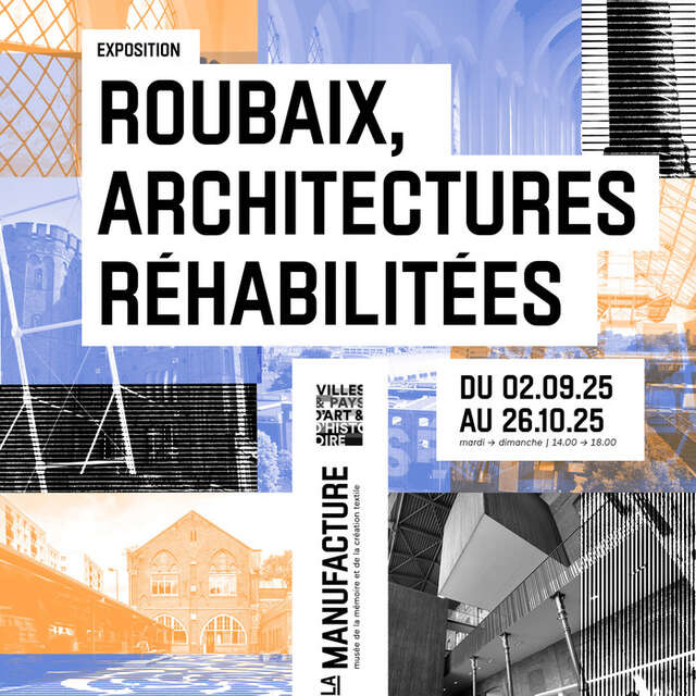 Visite de l’exposition temporaire Roubaix, architectures réhabilitées