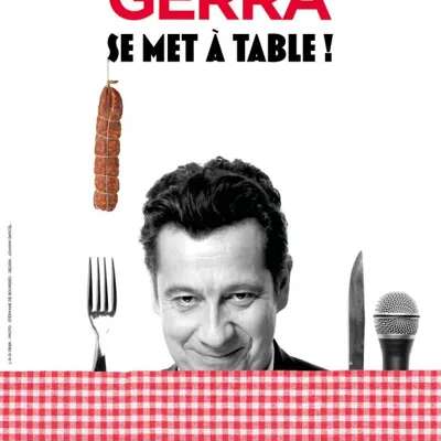 Spectacle : Laurent Gerra SE MET A TABLE !