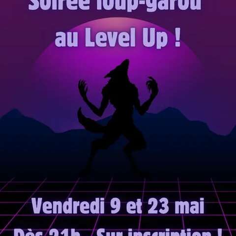 Soirée Loup Garou au Level Up