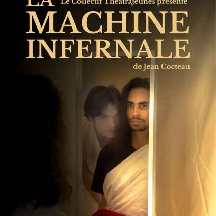 Théâtre : La Machine Infernale