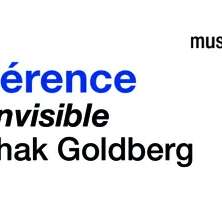 CONFÉRENCE AU MUSÉE SOULAGES : "VOIR L'INVISIBLE" PAR ITZHAK GOLDBERG